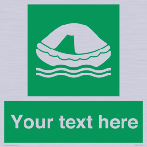 Custom sign safe condition Liferaft